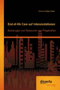 End-of-life Care auf Intensivstationen: Belastungen und Ressourcen von Pflegekräften_cover