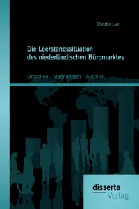 Die Leerstandssituation des niederländischen Büromarktes: Ursachen - Maßnahmen - Ausblick_cover