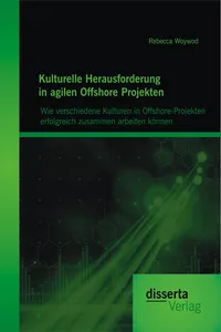 Kulturelle Herausforderung in agilen Offshore Projekten: Wie verschiedene Kulturen in Offshore-Projekten erfolgreich zusammen arbeiten können_cover