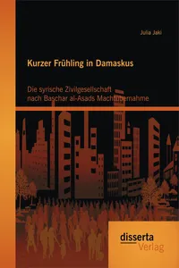 Kurzer Frühling in Damaskus: Die syrische Zivilgesellschaft nach Baschar al-Asads Machtübernahme_cover