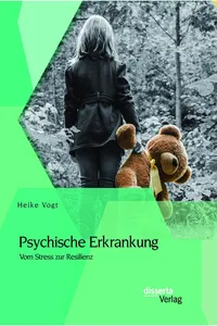 Psychische Erkrankung: Vom Stress zur Resilienz_cover