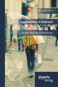 Crowdinvesting in Österreich: Die Motivation der Mikroinvestoren_cover