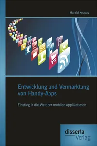 Entwicklung und Vermarktung von Handy-Apps: Einstieg in die Welt der mobilen Applikationen_cover