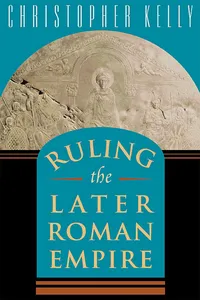 Ruling the Later Roman Empire_cover