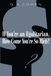 If You're an Egalitarian, How Come You're So Rich?_cover
