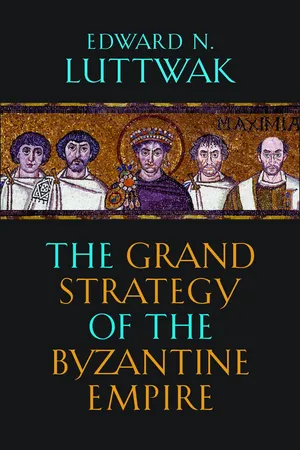 The Grand Strategy of the Byzantine Empire