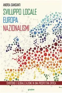 Sviluppo locale, Europa, nazionalismi. Territorio e globalizzazione in una prospettiva critica_cover