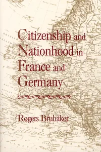 Citizenship and Nationhood in France and Germany_cover