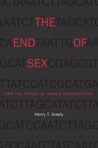 The End of Sex and the Future of Human Reproduction_cover