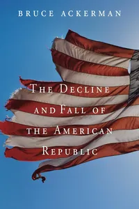 The Decline and Fall of the American Republic_cover