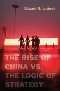 The Rise of China vs. the Logic of Strategy_cover