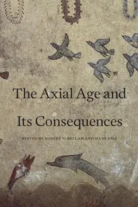 The Axial Age and Its Consequences_cover
