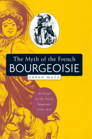 Book cover image for: The Myth of the French Bourgeoisie