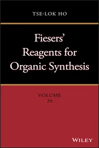 Fiesers' Reagents for Organic Synthesis, Volume 29_cover