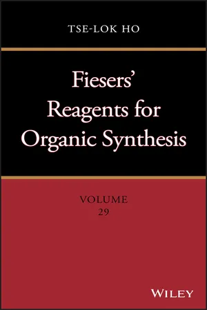 Fiesers' Reagents for Organic Synthesis, Volume 29