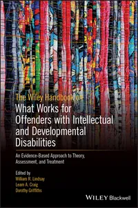 The Wiley Handbook on What Works for Offenders with Intellectual and Developmental Disabilities_cover