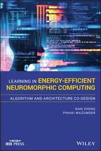 Learning in Energy-Efficient Neuromorphic Computing: Algorithm and Architecture Co-Design_cover