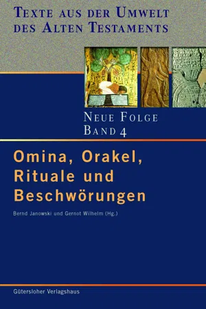 Omina, Orakel, Rituale und Beschwörungen