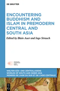 Encountering Buddhism and Islam in Premodern Central and South Asia_cover