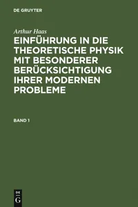 Arthur Haas: Einführung in die theoretische Physik mit besonderer Berücksichtigung ihrer modernen Probleme. Band 1_cover