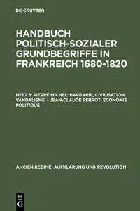 Pierre Michel: Barbarie, Civilisation, Vandalisme. – Jean-Claude Perrot: Économie politique_cover