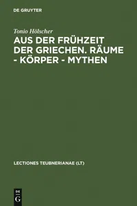 Aus der Frühzeit der Griechen. Räume - Körper - Mythen_cover