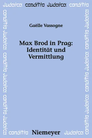 Max Brod in Prag: Identität und Vermittlung