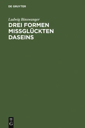 Drei Formen missglückten Daseins