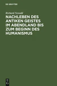 Nachleben des antiken Geistes im Abendland bis zum Beginn des Humanismus_cover