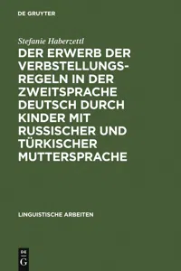 Der Erwerb der Verbstellungsregeln in der Zweitsprache Deutsch durch Kinder mit russischer und türkischer Muttersprache_cover