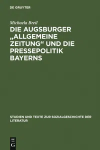 Die Augsburger "Allgemeine Zeitung" und die Pressepolitik Bayerns_cover