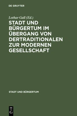 Stadt und Bürgertum im Übergang von der traditionalen zur modernen Gesellschaft