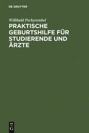 Praktische Geburtshilfe für Studierende und Ärzte