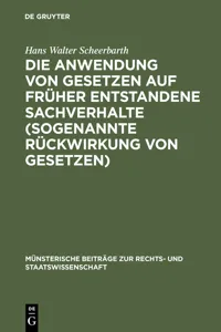 Die Anwendung von Gesetzen auf früher entstandene Sachverhalte_cover