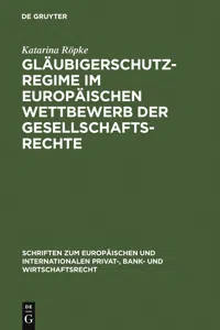 Gläubigerschutzregime im europäischen Wettbewerb der Gesellschaftsrechte_cover