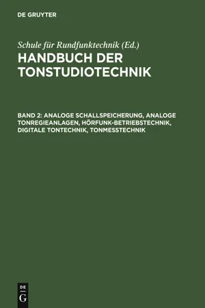 Analoge Schallspeicherung, analoge Tonregieanlagen, Hörfunk-Betriebstechnik, digitale Tontechnik, Tonmesstechnik