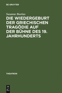 Die Wiedergeburt der griechischen Tragödie auf der Bühne des 19. Jahrhunderts_cover