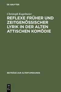 Reflexe früher und zeitgenössischer Lyrik in der alten attischen Komödie_cover