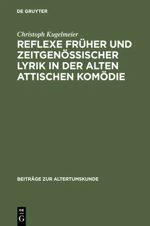 Reflexe früher und zeitgenössischer Lyrik in der alten attischen Komödie