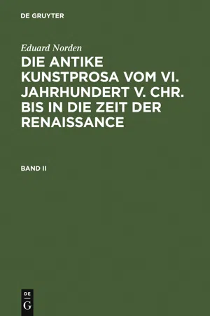 Eduard Norden: Die antike Kunstprosa vom VI. Jahrhundert v. Chr. bis in die Zeit der Renaissance. Band II