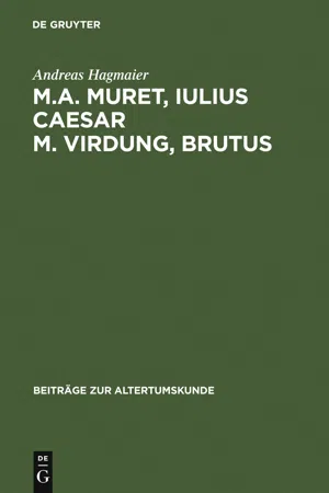 M. A. Muret, Iulius Caesar. M. Virdung, Brutus