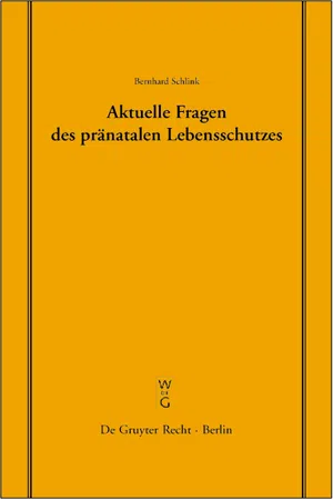 Aktuelle Fragen des pränatalen Lebensschutzes