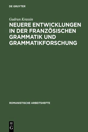 Neuere Entwicklungen in der französischen Grammatik und Grammatikforschung