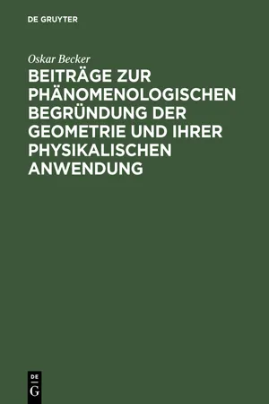 Beiträge zur phänomenologischen Begründung der Geometrie und ihrer physikalischen Anwendung