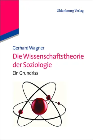 Die Wissenschaftstheorie der Soziologie