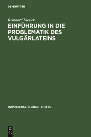 Einführung in die Problematik des Vulgärlateins