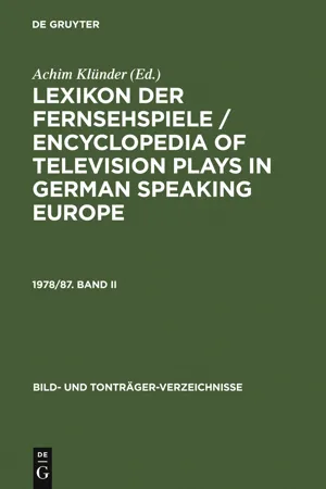 Lexikon der Fernsehspiele / Encyclopedia of television plays in German speaking Europe. 1978/87. Band II