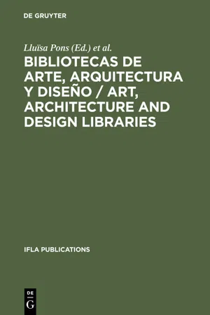 Bibliotecas de arte, arquitectura y diseño / Art, Architecture and Design Libraries