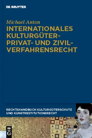 Internationales Kulturgüterprivat- und Zivilverfahrensrecht