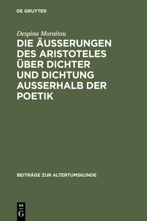 Die Äußerungen des Aristoteles über Dichter und Dichtung außerhalb der Poetik